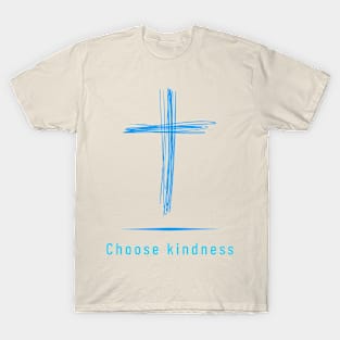 Choose Kindness Cross T-Shirt